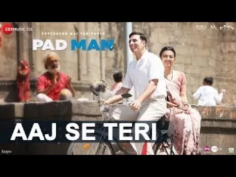 Download MP3 AAJ SE TERI | PadMan | In Cinemas February 8