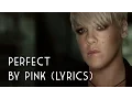 Download Lagu Perfect - Pink (Lyric Video)