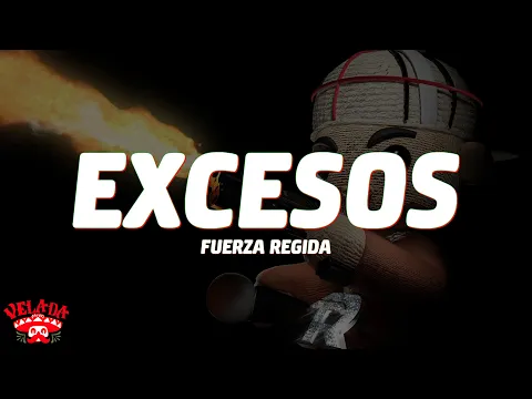Video Thumbnail: Fuerza Regida - EXCESOS (Letra/Lyrics)