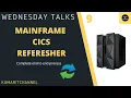Mainframe Wednesday Talks 9 CICS Refresher