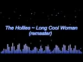 The Hollies ~ Long Cool Woman (remaster)
