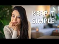 Designing a simple life minimalist habits