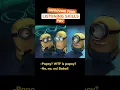 Minionese BEST pronunciation