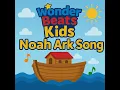 Download Lagu Noah’s Ark Song for Kids 🌈🐘 | Fun Bible Story with Animals Two by Two - by WonderBeatsKids