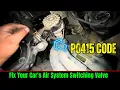 P0415 Code Fix Your Car s Air System Switching Valve