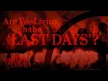 Lagu Are We Living in the ‘Last Days’?