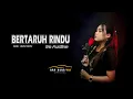 Download Lagu BERTARUH RINDU ( Cover ) || IRA AUDINA