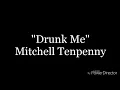 Drunk Me - Mitchell Tenpenny | Lyric Video