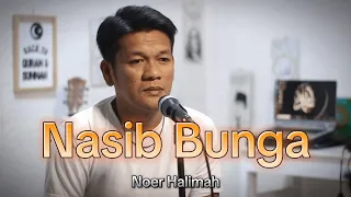 nasib bunga noer halimah dangdut cover by zanca