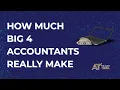 How Much Big 4 Accountants Really Make Every Level