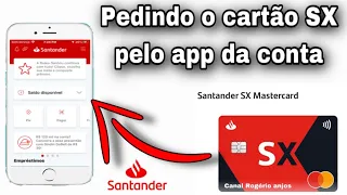 Como pedir cartão SX pelo app da conta Santander