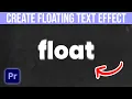 How To Create A Floating Text Effect In Premiere Pro
