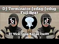 Download Lagu DJ TERMINATOR JEDAK JEDUK FULL BEAT VIRAL TIK TOK TERBARU 2023 YANG KALIAN CARI ! DJ KOMANG RIMEX