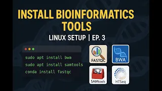 Bioinformatics Tools Installation in Linux Bioinformatics Data Analysis Ep 3