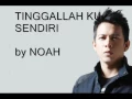Download Lagu Noah -tinggallah aku sendiri