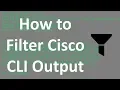 How to Filter Cisco CLI Output