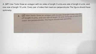 4 MP Use Tools Draw an octagon with six sides of length 3 units one side of length 4 units and o