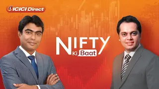 Nifty ki Baat with ICICI Direct.