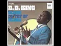 Now That You've Lost Me - B.B king - Blues On Top Of Blues, 1968