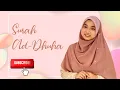 Download Lagu Surah Dhuha by Farhatul Fairuzah🇲🇾 #Farhalooks❤️