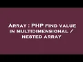 Array PHP find value in multidimensional nested array