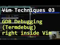 Vim Techniques 03 - GDB Debugging right inside Vim
