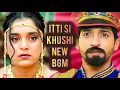 Lagu Itti Si Khushi - NEW BGM | Sony SAB | Ep 93