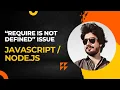 How to fix require is not defined in JavaScript Node js How can we run HTML file on server