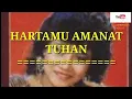 HARTAMU AMANAT TUHAN (original vers. Audio)          Voc : Noer Halimah