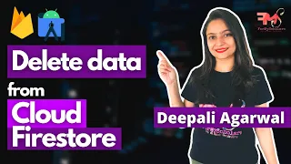Deleting Data from Cloud Firestore Firebase Tutorial