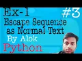 Escape Sequence as a Normal Text in Python How to print Escape Sequence in Python TUTORIAL