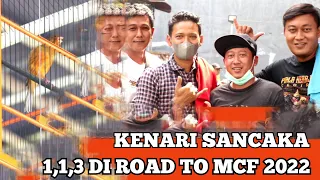Download Kenari SANCAKA Juara 1, 1, 3 di Road To MCF 2022 FEAT AQILA BC MP3
