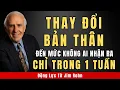 Download Lagu Thay Đổi Bản Thân Đến Mức Không Ai Nhận Ra Chỉ Trong 1 Tuần | Động Lực Từ Jim Rohn