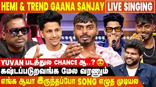 Hemi-ன்றது என் பேரே இல்ல என் தங்கச்சி-ஓட பேரு 🤣- Hemi & Trend Gaana Sanjay Live Singing🔥