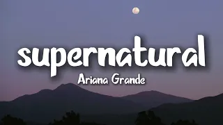 ariana grande supernatural lyrics 