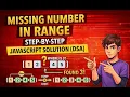 Find Missing Number in Array JavaScript DSA Problem Explained Easy Approach