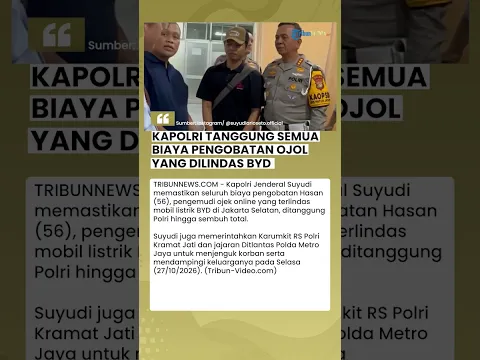 Kapolri Tanggung Biaya Pengobatan Ojol yang Terlindas BYD di Blok M hingga Sembuh Total