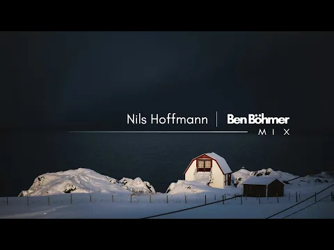 Nils Hoffmann | Ben Böhmer - Mix (Pt.1)
