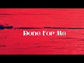 Done For Me - King Sis