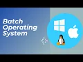 Batch Operating System Operating System