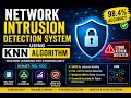 Detect Cyber Attacks Using KNN Intrusion Detection System ML Project Explained