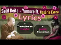 Salif Keïta - Yamore ft. Cesária Évora | Lyrics & Traduction Française +English| Zanga School