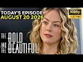 The Bold and the Beautiful 2026 Full Episode B B Today s Full Episode August 20 2026