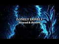 Download Lagu Lonely Lonely [ Slowed \u0026 Reverb ] Vintage - Ева ( Best Part ) | Lyrical Pulse | #slowedandreverb