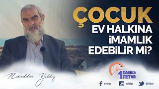 Çocuk ev halkına imamlık edebilir mi?