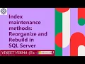 Index Maintenance Methods Reorganize and Rebuild Microsoft SQL Server Indexing Data Science