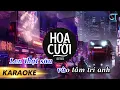 Download Lagu KARAOKE HOA CƯỚI REMIX (ĐẠT LONG VINH x BIBO REMIX)