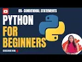 Lecture 5 Python for Beginners 2025 - CONDITIONAL STATEMENTS