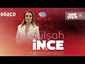 Download Lagu #CANLI Gülşah İnce ile Türkiye'nin Sözü | Ümit Özdağ, Ekrem İmamoğlu, İsrail İran Savaşı