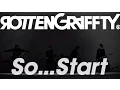 ROTTENGRAFFTY - 「So...Start」Music Video